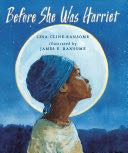 Before She Was Harriet - Lesa Cline-Ransome (Holliday House - Hardcover) book collectible [Barcode 9780823420476] - Main Image 1