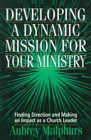 Developing a Dynamic Mission for Your Ministry