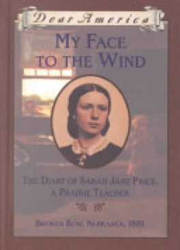 My Face To The Wind: The Diary Of Sarah Jane Price