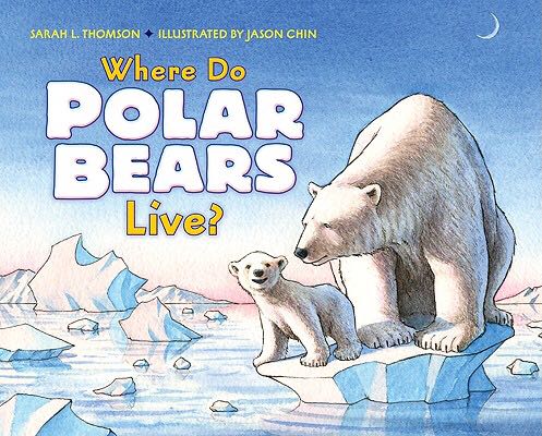 Let’s Read And Find Out Science Level 2 Where Do Polar Bears Live?
