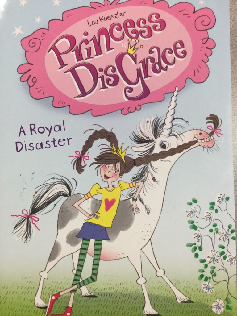 Princess DisGrace: a Royal Disaster - Lou Kuenzler book collectible [Barcode 9781338185447] - Main Image 1