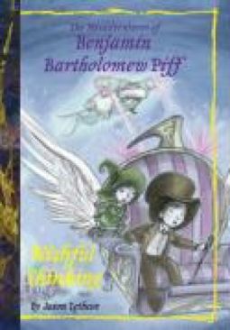 The Misadventures of Benjamin Bartholomew Piff 2: Wishful Thinking