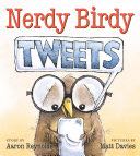 Nerdy Birdy Tweets - Aaron Reynolds book collectible [Barcode 9781626721289] - Main Image 1