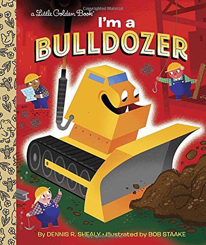 I’m A Bulldozer - Dennis R. Shealy book collectible [Barcode 9780553496833] - Main Image 1