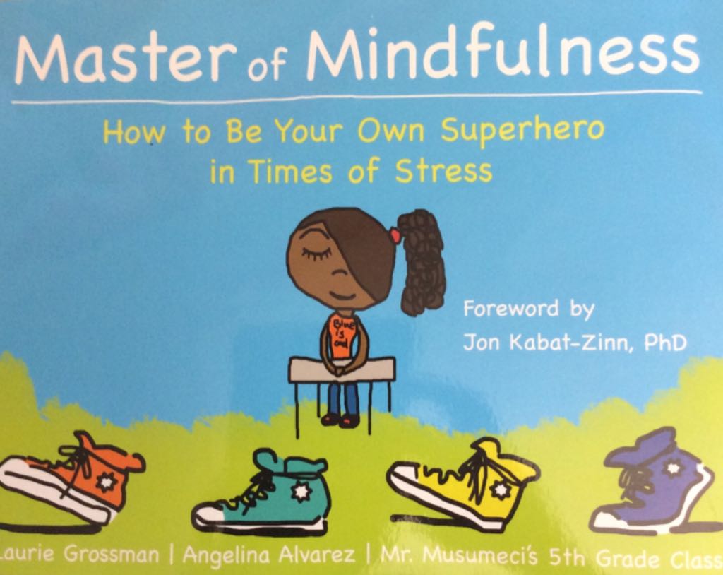 Master of Mindfulness: How to Be Your Own Superhero in Times of Stress