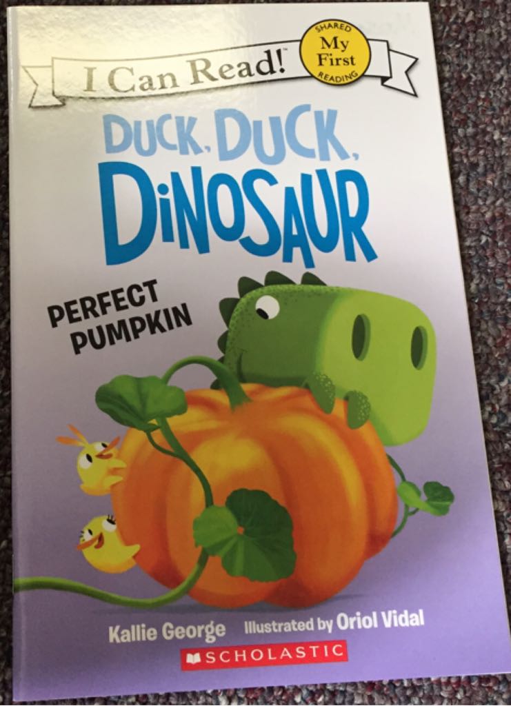 Duck, Duck, Dinosaur Perfect Pumpkin - Kallie George (New York : Scholastic Incorporated) book collectible [Barcode 9781338237917] - Main Image 1