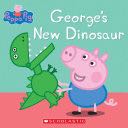 George’s New Dinosaur (Peppa Pig)