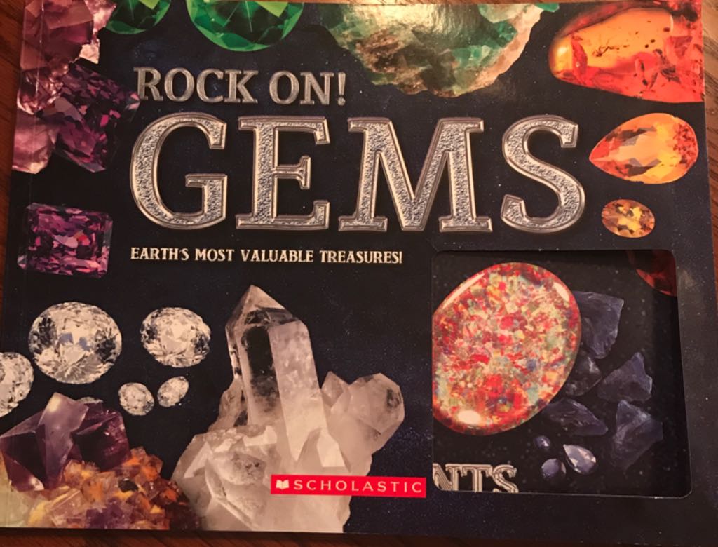 Rock on! Gems: Earthâs Most Valuable Treasures!