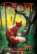 Foxcraft #2: The Elders - Inbali Iserles (Scholastic Paperbacks - Paperback) book collectible [Barcode 9780545690850] - Main Image 1