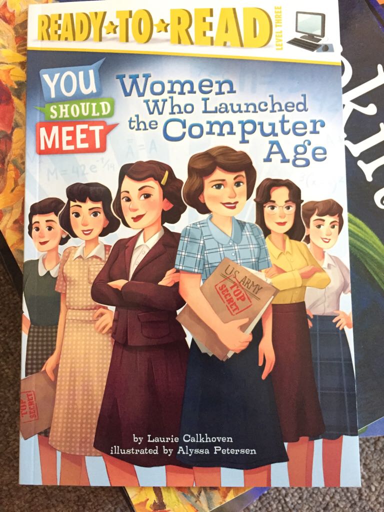 You Should Meet Women Who Launched The Computer Age
