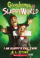 Goosebumps Slappyworld: #3 I Am Slappy’s Evil Twin - R.L. Stine (Scholastic - Paperback) book collectible [Barcode 9781338068399] - Main Image 1