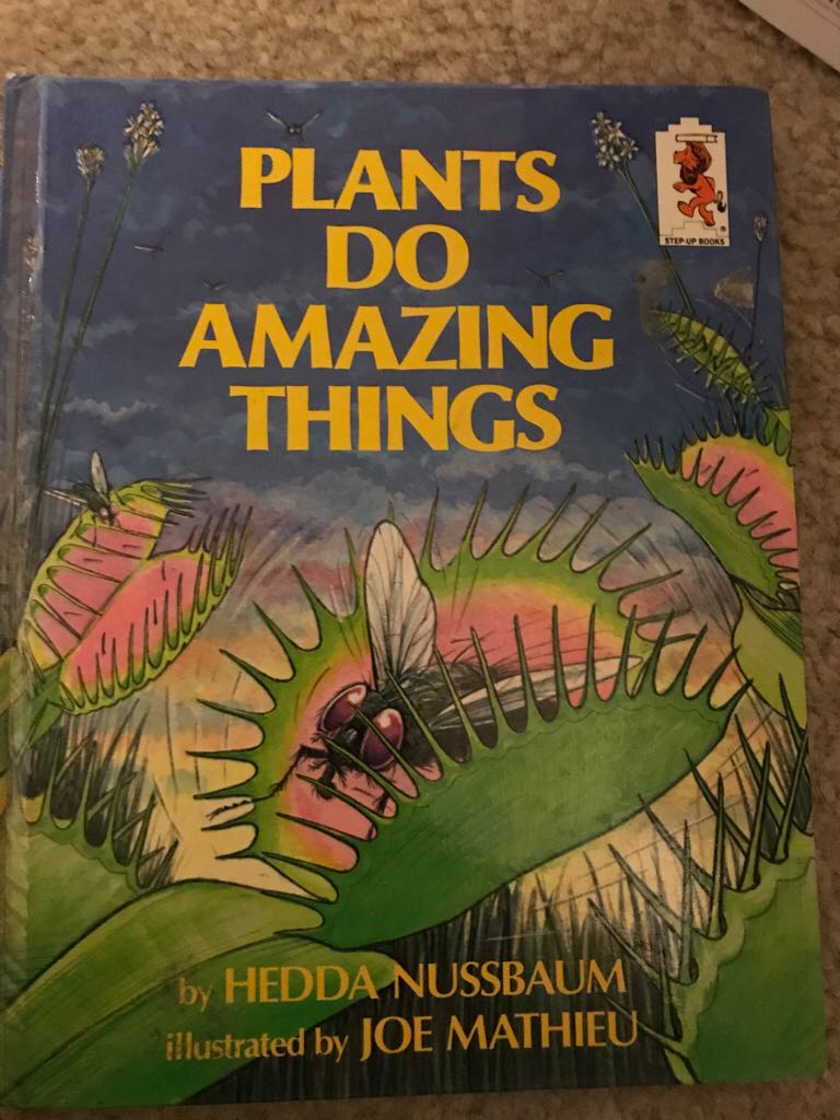 Plants Do Amazing Things
