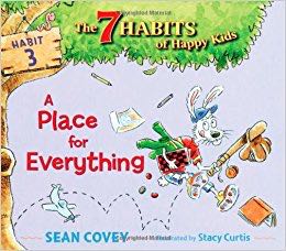 The 7 Habits of Happy Kids Habit 3: A Place for Everything