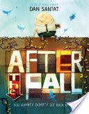 After the Fall (How Humpty Dumpty Got Back Up Again) - Dan Santat (Roaring Brook Press - Hardcover) book collectible [Barcode 9781626726826] - Main Image 1