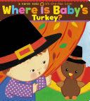 Where Is Baby’s Turkey?