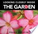 Looking Closely Inside the Garden