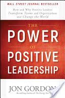 The Power of Positive Leadership