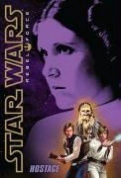Star Wars: Rebel Force #2: Hostage