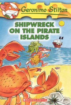 Geronimo Stilton #18: Shipwreck On The Pirate Islands - Geronimo Stilton (Scholastic Inc. - Paperback) book collectible [Barcode 9780439691413] - Main Image 1