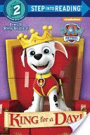 Paw Patrol: King for a Day!