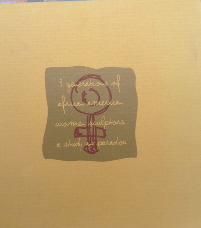 3 Generations Of African American Women Sculptors A Study In Paradox