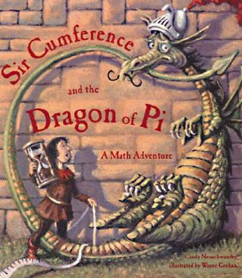 Sir Cumference And The Dragon Of Pi