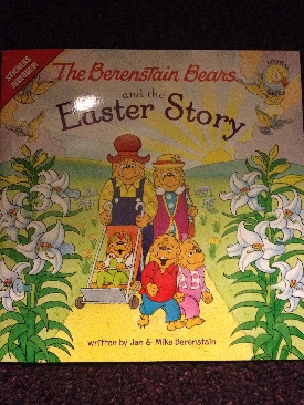 Berenstain Bears and the Easter Story, The