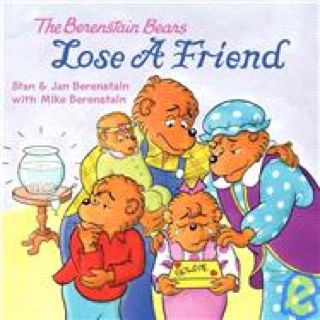 The Berenstain Bears Lose A Friend