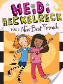 Heidi Heckelbeck Has a New Best Friend/e
