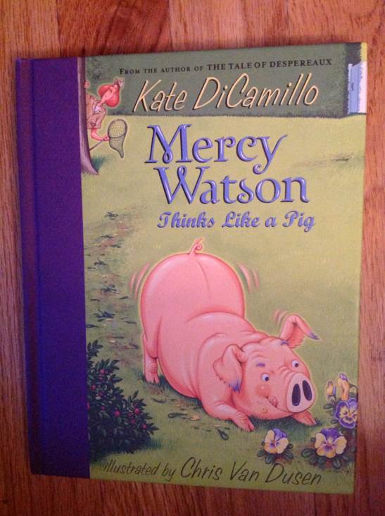 Mercy Watson Thinks Like a Pig - Kate DiCamillo (Candlewick Press - Hardcover) book collectible [Barcode 9780763632656] - Main Image 1