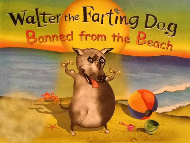 Walter The Farting Dog: Banned From The Beach