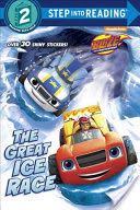 The Great Ice Race (Blaze and the Monster Machines)