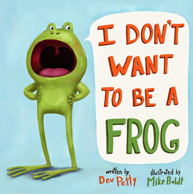 I Don’t Want To Be A Frog