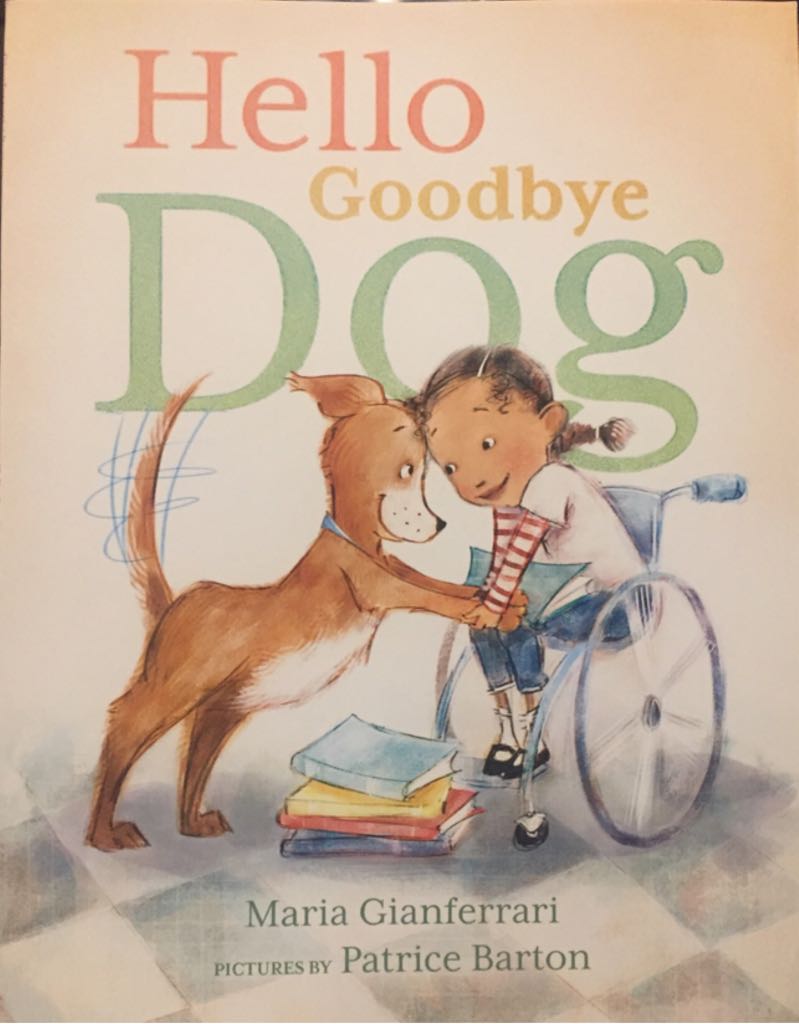 Hello Goodbye Dog - Maria Gianferrari book collectible [Barcode 9781338282061] - Main Image 1