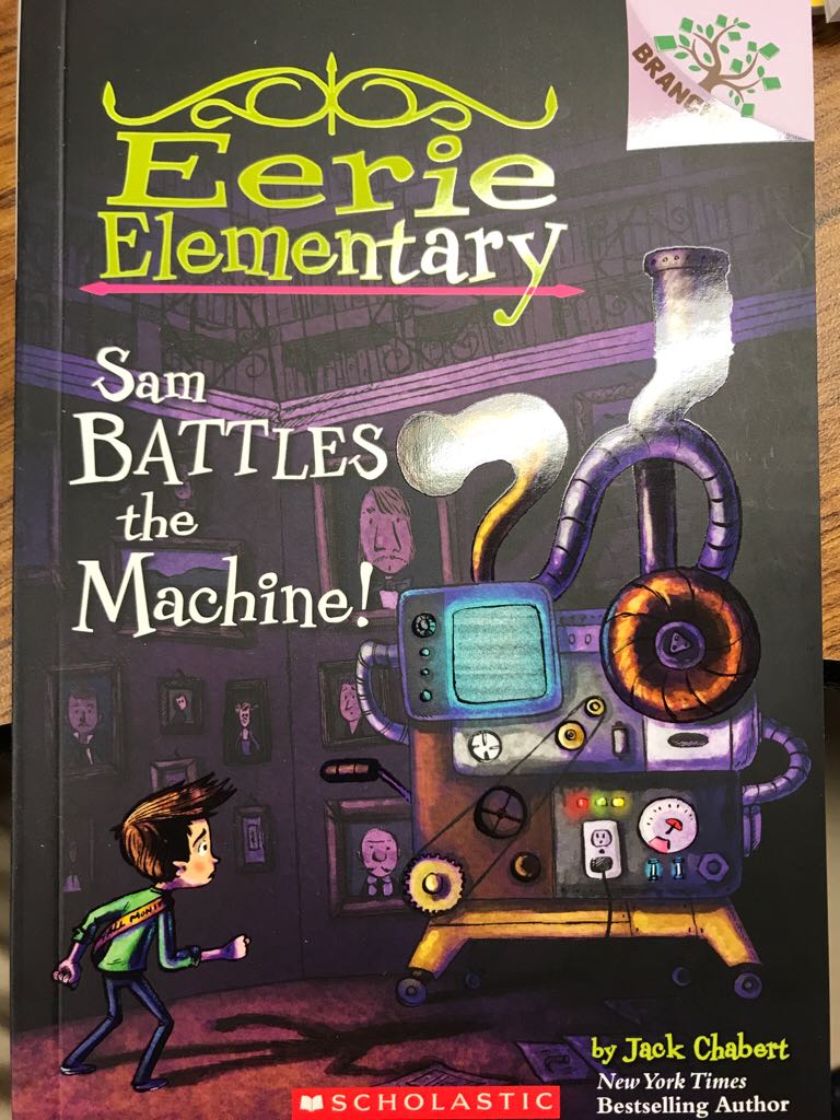 Eerie Elementary Sam Battles The Machine! - Jack Chabert (Scholastic Incorporated - Paperback) book collectible [Barcode 9780545873789] - Main Image 1