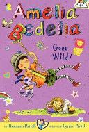 Amelia Bedelia Goes Wild! - Herman Parish (Greenwillow Books - Paperback) book collectible [Barcode 9780062095060] - Main Image 1