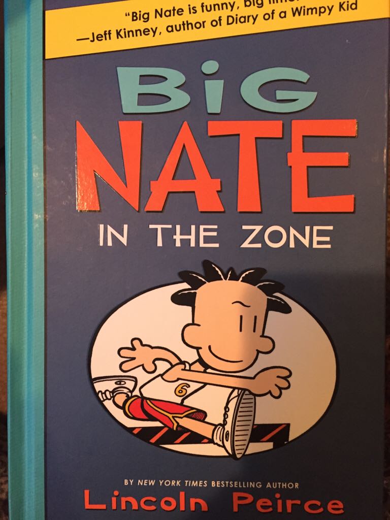 Big Nate #6: In the Zone - Lincoln Peirce (HarperCollins - Hardcover) book collectible [Barcode 9780061996658] - Main Image 1