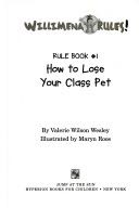 Willimena Rules!: How to Lose Your Class Pet - Book #1