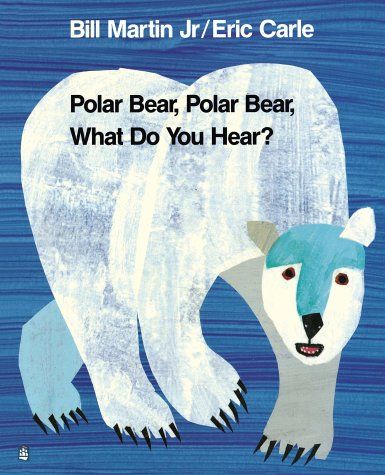 Polar Bear, Polar Bear What Do You Hear? (PB)