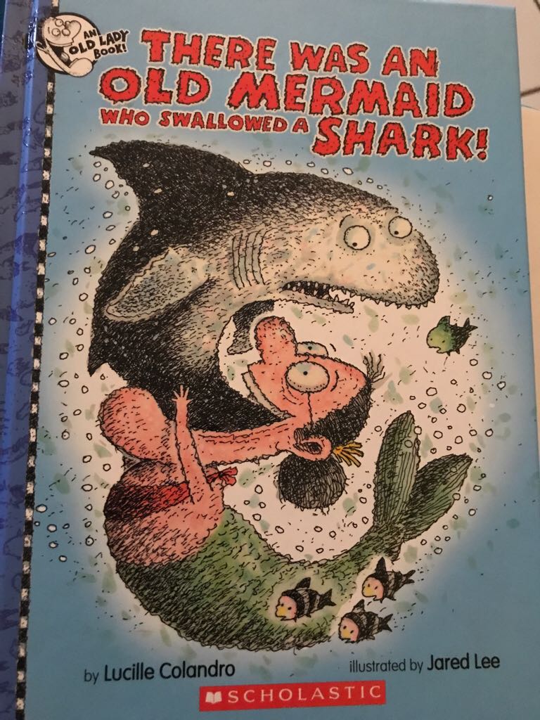 There Was An Old Mermaid Who Swallowed A Shark