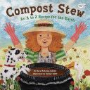 Compost Stew: An A to Z Recipe For The Earth - Ashley Wolff (Dragonfly Books - Paperback) book collectible [Barcode 9780385755382] - Main Image 1