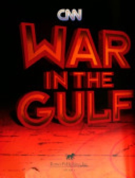 War in the Gulf: from the Invasion of Kuwait to the Day of Victory and Beyond