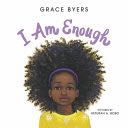 I Am Enough - Grace Byers (Balzer + Bray - Hardcover) book collectible [Barcode 9780062667120] - Main Image 1