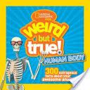 Weird But True Human Body