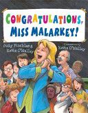 Miss Malarkey: Congratulations, Miss Malarkey!