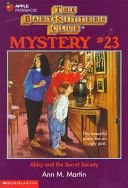 Baby-Sitters Club Mystery #23: Abby and the Secret Society