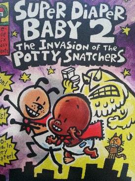 Super Diaper Baby 2 The Invasion Of The Potty Snatchers - Dav Pilkey (The Blue Sky Press) book collectible [Barcode 9780545175333] - Main Image 1