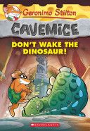 Geronimo Stilton Cavemice #6: Don’t Wake the Dinosaur!