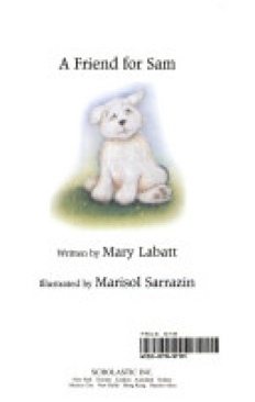 A friend for Sam - Mary Labatt (- Paperback) book collectible [Barcode 9780439679565] - Main Image 1