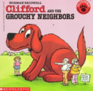 Clifford And The  Grouchy Neighbors - Norman Bridwell (Scholastic Inc. - Paperback) book collectible [Barcode 9780590442619] - Main Image 1